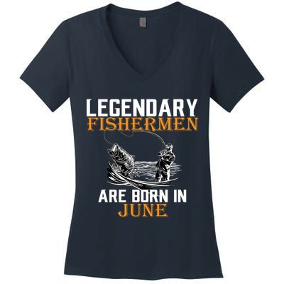 Legendary Fishermen Are Born In June Women's V-Neck T-Shirt