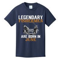 Legendary Fishermen Are Born In June Kids T-Shirt