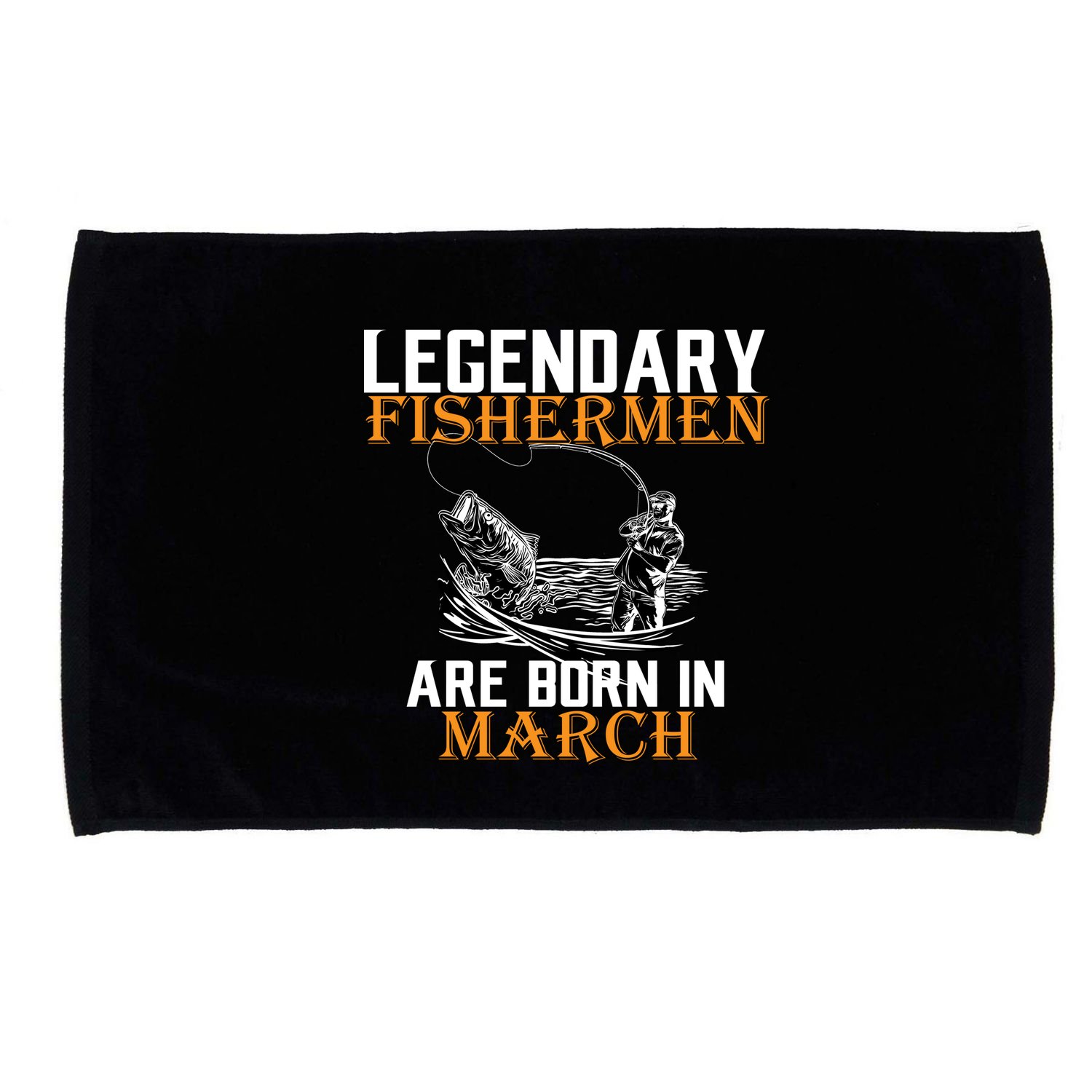 Legendary Fishermen Are Born In March Microfiber Hand Towel