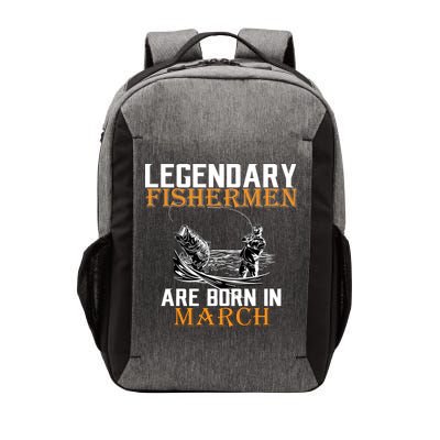 Legendary Fishermen Are Born In March Vector Backpack