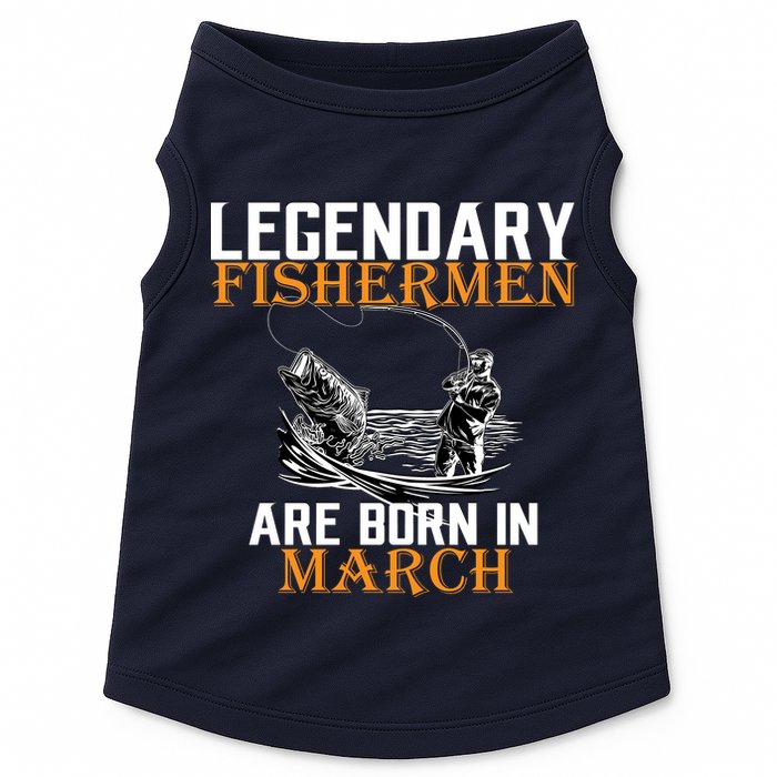 Legendary Fishermen Are Born In March Doggie Tank