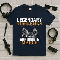 Legendary Fishermen Are Born In March T-Shirt
