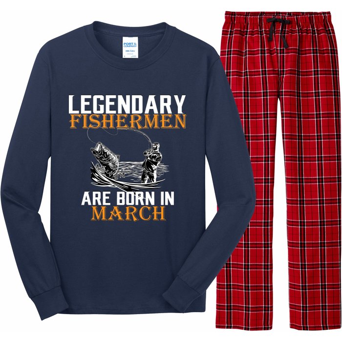 Legendary Fishermen Are Born In March Long Sleeve Pajama Set