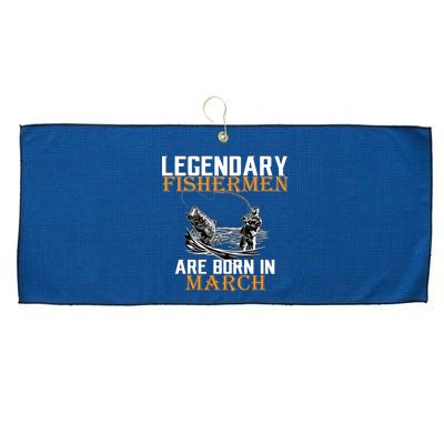 Legendary Fishermen Are Born In March Large Microfiber Waffle Golf Towel