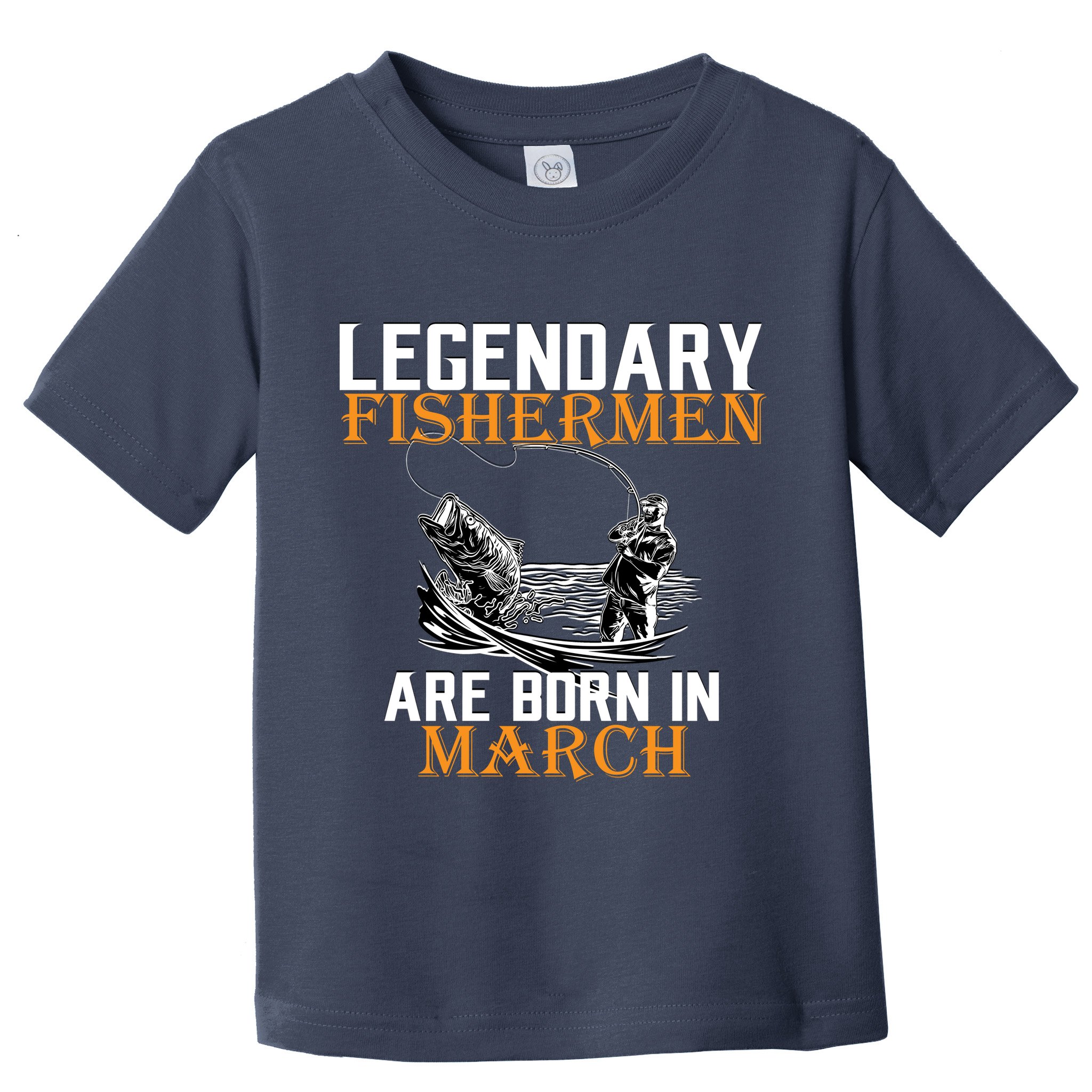 Legendary Fishermen Are Born In March Toddler T-Shirt