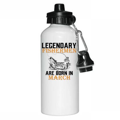 Legendary Fishermen Are Born In March Aluminum Water Bottle