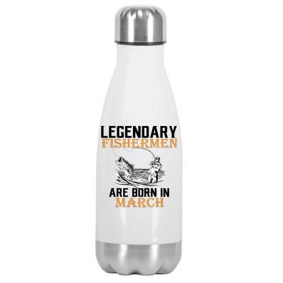 Legendary Fishermen Are Born In March Stainless Steel Insulated Water Bottle