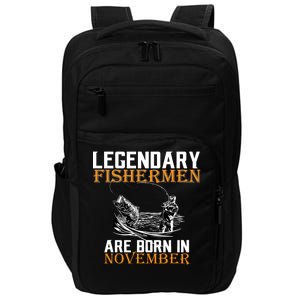 Legendary Fishermen Are Born In November  Impact Tech Backpack