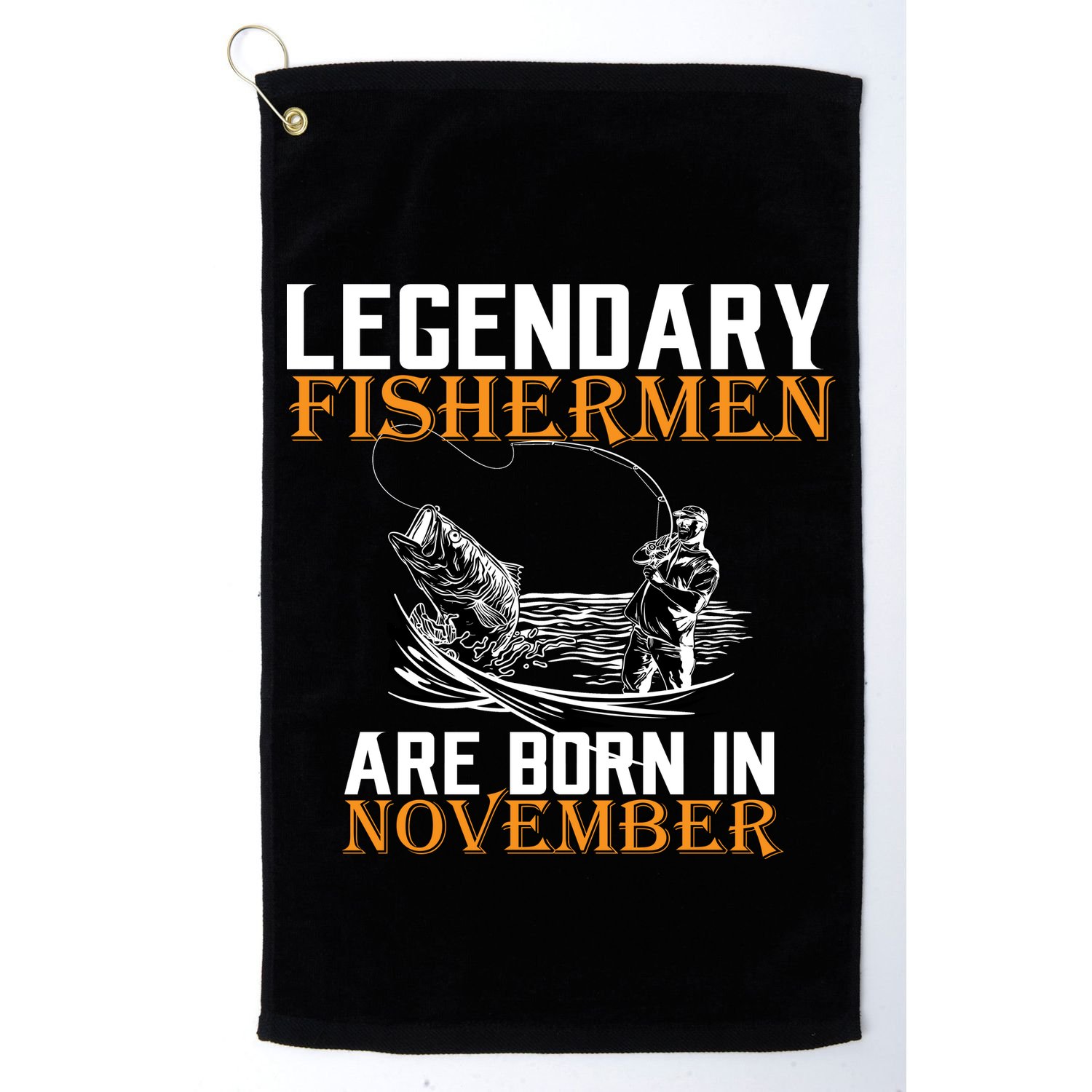 Legendary Fishermen Are Born In November  Golf Towel