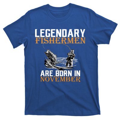 Legendary Fishermen Are Born In November  T-Shirt