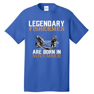 Legendary Fishermen Are Born In November  Tall T-Shirt