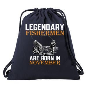 Legendary Fishermen Are Born In November  Drawstring Bag