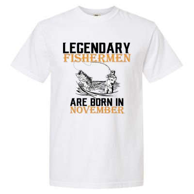 Legendary Fishermen Are Born In November  Garment-Dyed Heavyweight T-Shirt