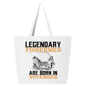 Legendary Fishermen Are Born In November  25L Jumbo Tote