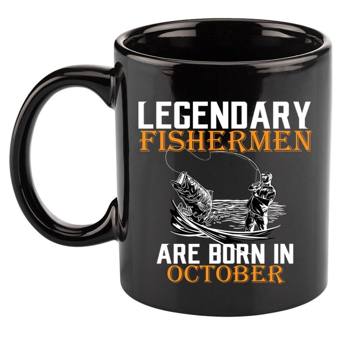 Legendary Fishermen Are Born In October 11oz C Handle Ceramic Mug