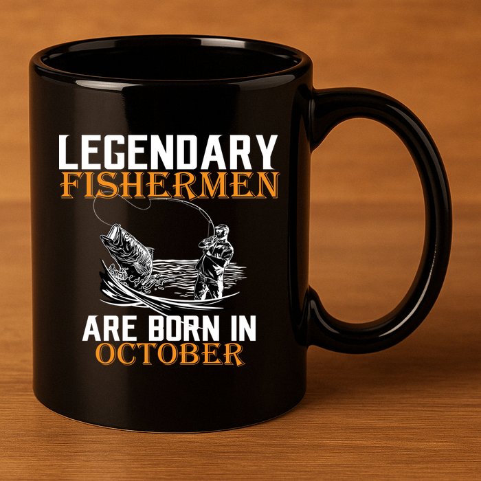 Legendary Fishermen Are Born In October 11oz C Handle Ceramic Mug