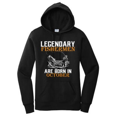 Legendary Fishermen Are Born In October Women's Pullover Hoodie