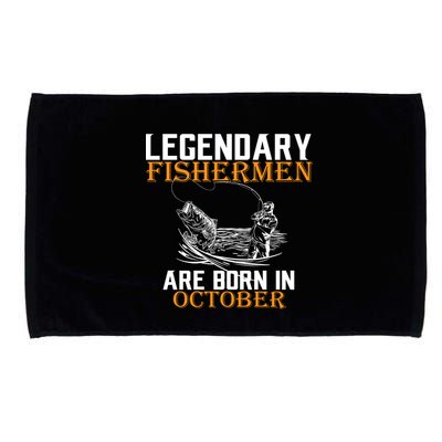 Legendary Fishermen Are Born In October Microfiber Hand Towel