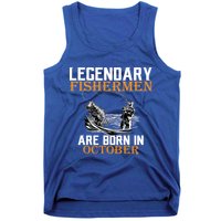 Legendary Fishermen Are Born In October Tank Top