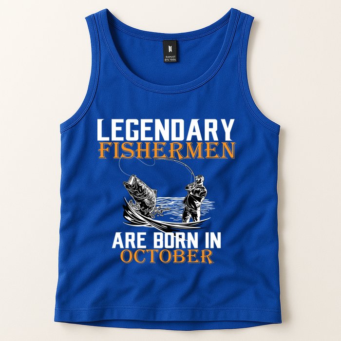 Legendary Fishermen Are Born In October Tank Top