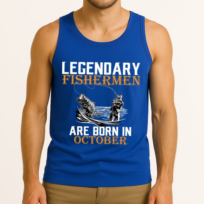 Legendary Fishermen Are Born In October Tank Top