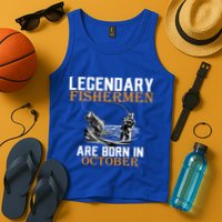 Legendary Fishermen Are Born In October Tank Top