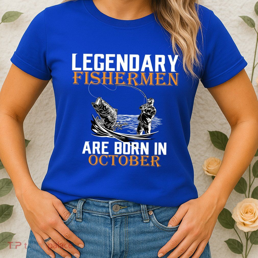 Legendary Fishermen Are Born In October Womens T-Shirt