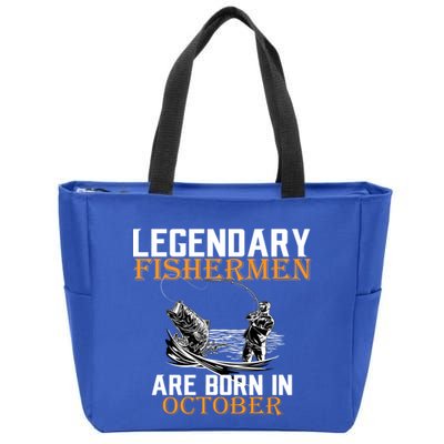 Legendary Fishermen Are Born In October Zip Tote Bag