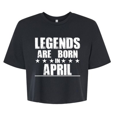 Legends Are Born In April Birthday Bella+Canvas Jersey Crop Tee