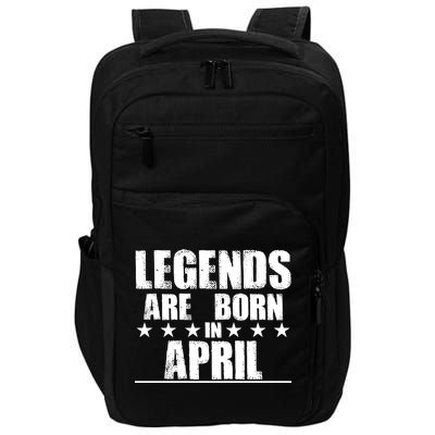 Legends Are Born In April Birthday Impact Tech Backpack