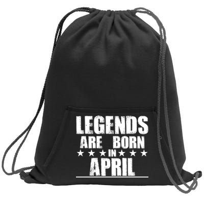 Legends Are Born In April Birthday Sweatshirt Cinch Pack Bag