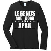 Legends Are Born In April Birthday Ladies Long Sleeve Shirt