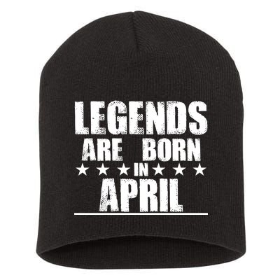 Legends Are Born In April Birthday Short Acrylic Beanie