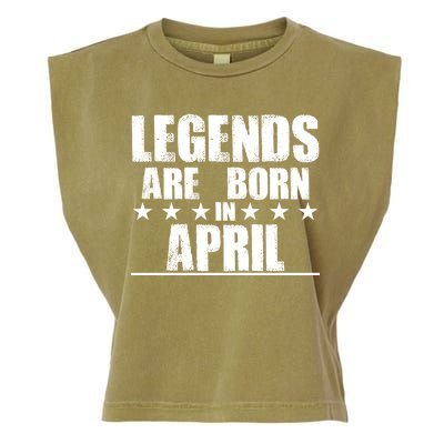 Legends Are Born In April Birthday Garment-Dyed Women's Muscle Tee