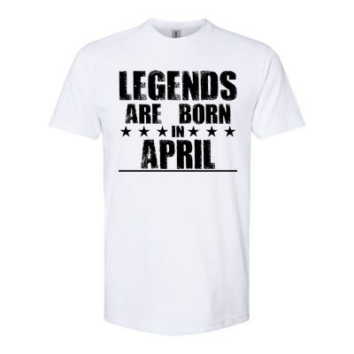 Legends Are Born In April Birthday Softstyle CVC T-Shirt