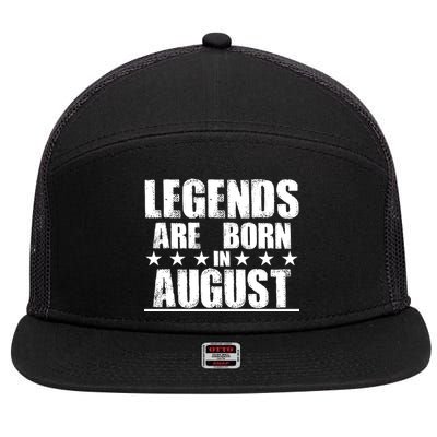 Legends Are Born In August Birthday 7 Panel Mesh Trucker Snapback Hat