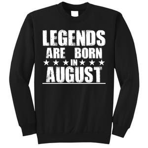 Legends Are Born In August Birthday Sweatshirt