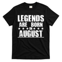 Legends Are Born In August Birthday T-Shirt