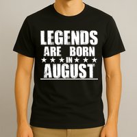 Legends Are Born In August Birthday T-Shirt