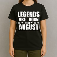 Legends Are Born In August Birthday T-Shirt