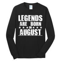 Legends Are Born In August Birthday Tall Long Sleeve T-Shirt