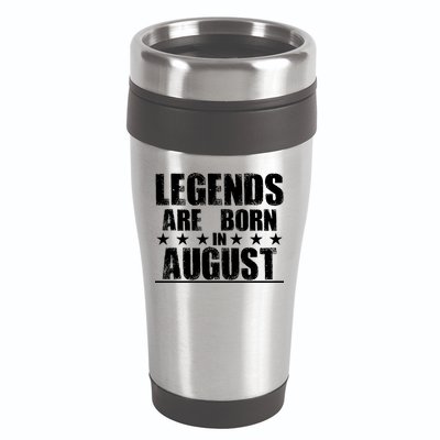 Legends Are Born In August Birthday 16oz Travel Tumbler