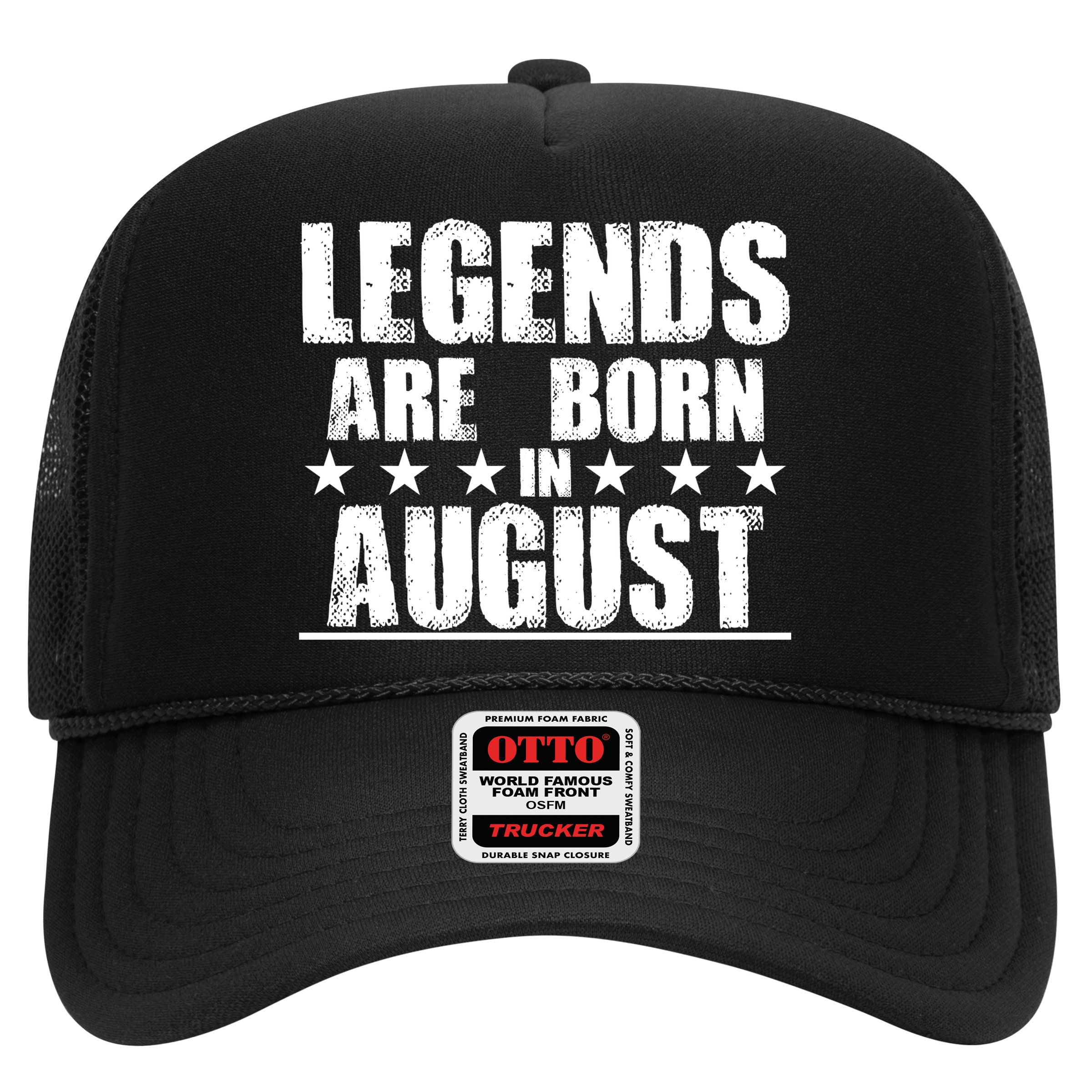 Legends Are Born In August Birthday Hat