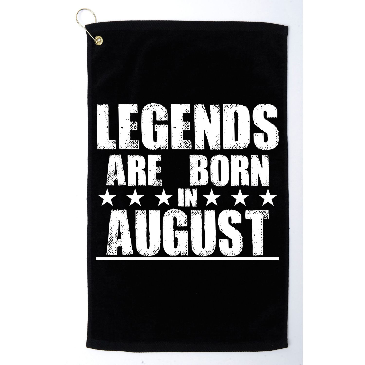 Legends Are Born In August Birthday Golf Towel