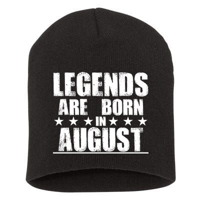 Legends Are Born In August Birthday Short Acrylic Beanie