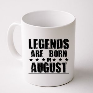 Legends Are Born In August Birthday Coffee Mug