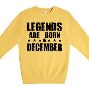 Legends Are Born In December Birthday Premium Crewneck Sweatshirt