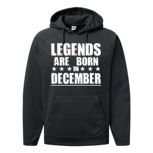 Legends Are Born In December Birthday Performance Fleece Hoodie