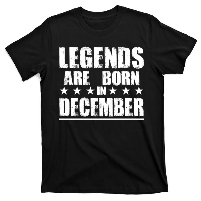 Legends Are Born In December Birthday T-Shirt