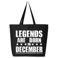 Legends Are Born In December Birthday 25L Jumbo Tote